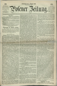 Posener Zeitung. 1863, [№] 177 (1 August) + dod.