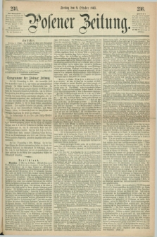 Posener Zeitung. 1863, [№] 236 (9 Oktober) + dod.
