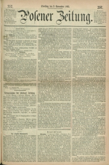 Posener Zeitung. 1863, [№] 257 (3 November) + dod.