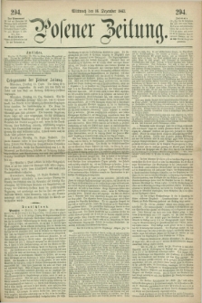 Posener Zeitung. 1863, [№] 294 (16 Dezember) + dod.