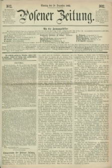 Posener Zeitung. 1863, [№] 302 (28 Dezember) + dod.