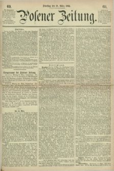 Posener Zeitung. 1864, [№] 69 (22 März) + dod.
