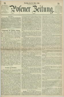 Posener Zeitung. 1864, [№] 73 (29 März) + dod.