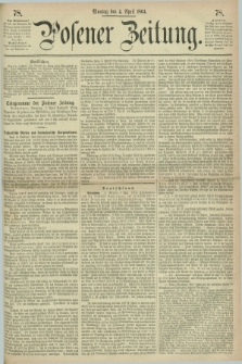 Posener Zeitung. 1864, [№] 78 (4 April) + dod.