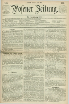 Posener Zeitung. 1864, [№] 142 (21 Juni) + dod.