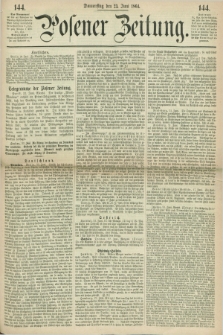 Posener Zeitung. 1864, [№] 144 (23 Juni) + dod.