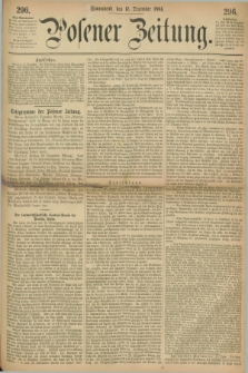 Posener Zeitung. 1864, [№] 296 (17 Dezember) + dod.