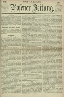 Posener Zeitung. 1864, [№] 299 (21 Dezember) + dod.