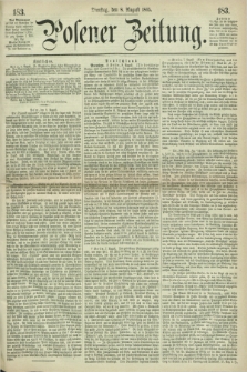 Posener Zeitung. 1865, [№] 183 (8 August) + dod.