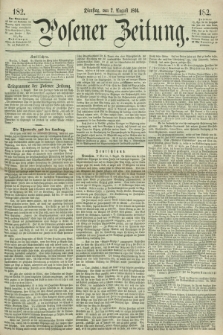 Posener Zeitung. 1866, [№] 182 (7 August) + dod.