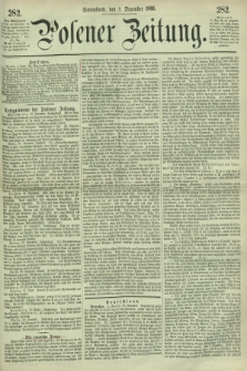 Posener Zeitung. 1866, [№] 282 (1 Dezember) + dod.