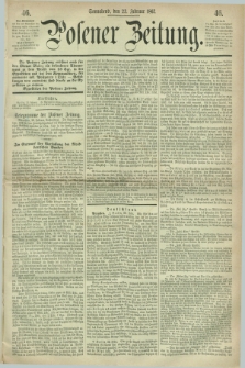 Posener Zeitung. 1867, [№] 46 (23 Februar) + dod.