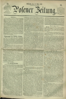 Posener Zeitung. 1867, [№] 73 (27 März) + dod.