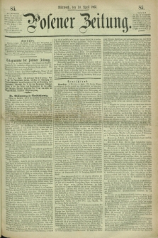 Posener Zeitung. 1867, [№] 85 (10 April) + dod.