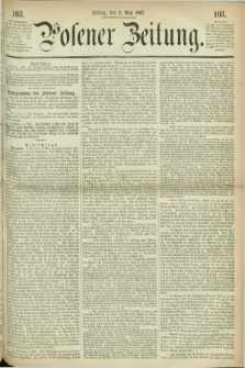 Posener Zeitung. 1867, [№] 103 (3 Mai) + dod.