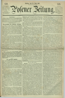 Posener Zeitung. 1867, [№] 148 (28 Juni) + dod.