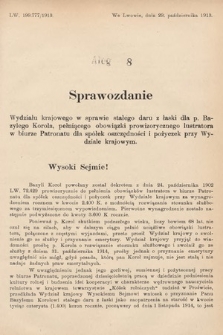 [Kadencja X, sesja I, al. 8] Alegaty do Sprawozdań Stenograficznych Pierwszej Sesyi Dziesiątego Peryodu Sejmu Krajowego Królestwa Galicyi i Lodomeryi z Wielkiem Księstwem Krakowskiem z roku 1913/1914. Alegat 8