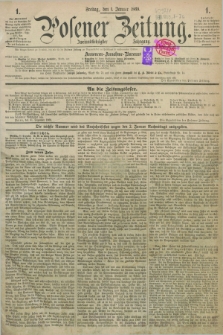 Posener Zeitung. Jg.72 [i.e.76], [№] 1 (1 Januar 1869) + dod.