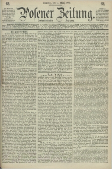 Posener Zeitung. Jg.72 [i.e.76], [№] 62 (14 März 1869) + dod.