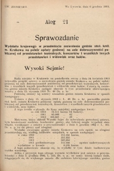 [Kadencja X, sesja I, al. 21] Alegaty do Sprawozdań Stenograficznych Pierwszej Sesyi Dziesiątego Peryodu Sejmu Krajowego Królestwa Galicyi i Lodomeryi z Wielkiem Księstwem Krakowskiem z roku 1913/1914. Alegat 21