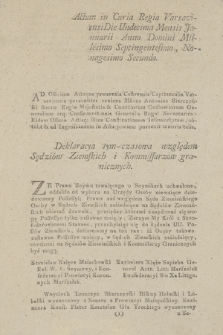 Actum in Curia regia Varsaviensi Die Undecima Mensis Januarii Anno Domini Millesimo Septingentesimo, Nonagesimo Secundo [...] : [Inc.:] Deklaracya tym-czasowa względem sędziow ziemskich i kommissarzow granicznych