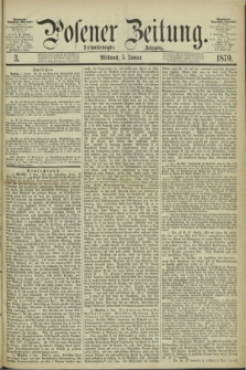 Posener Zeitung. Jg.73 [i.e.77], [№] 3 (5 Januar 1870) + dod.