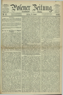 Posener Zeitung. Jg.73 [i.e.77], Nr. 17 (21 Januar 1870) + dod.