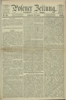 Posener Zeitung. Jg.73 [i.e.77], Nr. 18 (22 Januar 1870) + dod.