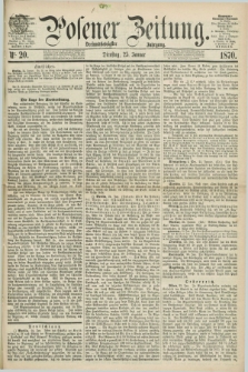 Posener Zeitung. Jg.73 [i.e.77], Nr. 20 (25 Januar 1870) + dod.