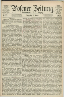 Posener Zeitung. Jg.73 [i.e.77], Nr. 22 (27 Januar 1870) + dod.