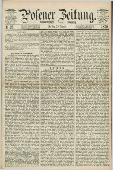 Posener Zeitung. Jg.73 [i.e.77], Nr. 23 (28 Januar 1870) + dod.