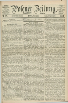 Posener Zeitung. Jg.73 [i.e.77], Nr. 25 (31 Januar 1870) + dod.