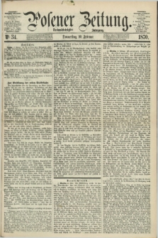 Posener Zeitung. Jg.73 [i.e.77], Nr. 34 (10 Februar 1870) + dod.