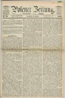 Posener Zeitung. Jg.73 [i.e.77], Nr. 36 (12 Februar 1870) + dod.