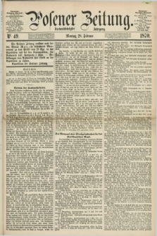 Posener Zeitung. Jg.73 [i.e.77], Nr. 49 (28 Februar 1870) + dod.