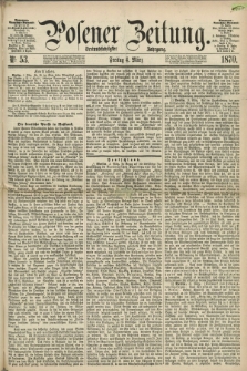Posener Zeitung. Jg.73 [i.e.77], Nr. 53 (4 März 1870) + dod.