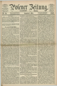 Posener Zeitung. Jg.73 [i.e.77], Nr. 54 (5 März 1870) + dod.