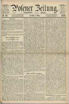 Posener Zeitung. Jg.73 [i.e.77], Nr. 56 (8 März 1870) + dod.
