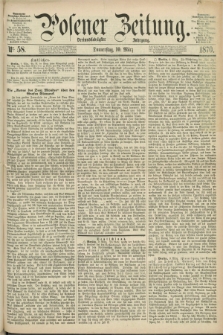 Posener Zeitung. Jg.73 [i.e.77], Nr. 58 (10 März 1870) + dod.