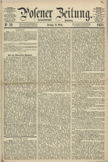 Posener Zeitung. Jg.73 [i.e.77], Nr. 59 (11 März 1870) + dod.