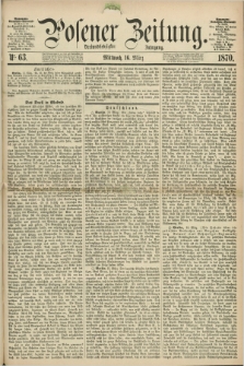 Posener Zeitung. Jg.73 [i.e.77], Nr. 63 (16 März 1870) + dod.