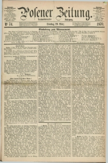 Posener Zeitung. Jg.73 [i.e.77], Nr. 74 (29 März 1870) + dod.