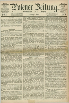 Posener Zeitung. Jg.73 [i.e.77], Nr. 83 (8 April 1870) + dod.