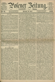Posener Zeitung. Jg.73 [i.e.77], Nr. 91 (20 April 1870) + dod.