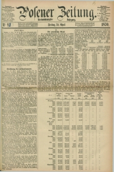 Posener Zeitung. Jg.73 [i.e.77], Nr. 93 (22 April 1870) + dod.