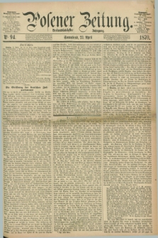 Posener Zeitung. Jg.73 [i.e.77], Nr. 94 (23 April 1870) + dod.