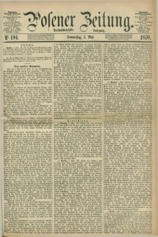 Posener Zeitung. Jg.73 [i.e.77], Nr. 104 (5 Mai 1870) + dod.