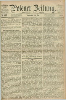 Posener Zeitung. Jg.73 [i.e.77], Nr. 115 (19 Mai 1870) + dod.