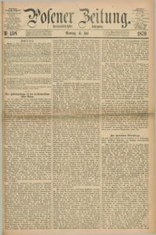 Posener Zeitung. Jg.73 [i.e.77], Nr. 158 (11 Juli 1870) + dod.