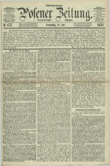 Posener Zeitung. Jg.73 [i.e.77], Nr. 173 (21 Juli 1870) - Nachmittags=Ausgabe. + dod.